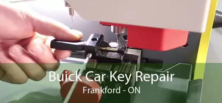 Buick Car Key Repair Frankford - ON