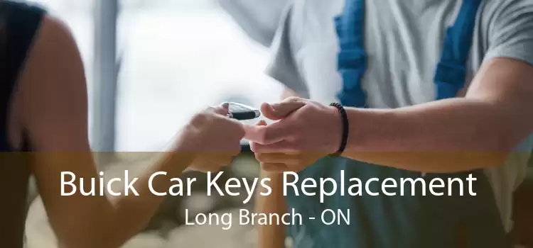 Buick Car Keys Replacement Long Branch - ON