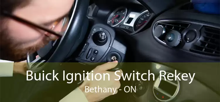 Buick Ignition Switch Rekey Bethany - ON