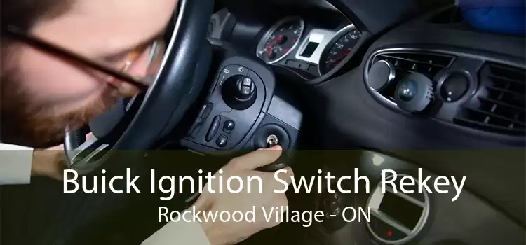 Buick Ignition Switch Rekey Rockwood Village - ON