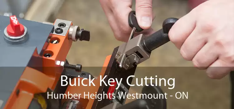 Buick Key Cutting Humber Heights Westmount - ON