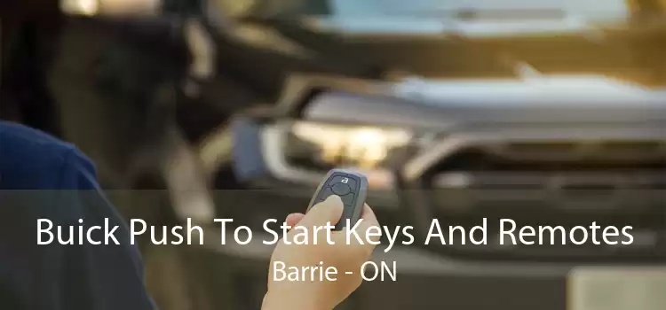 Buick Push To Start Keys And Remotes Barrie - ON
