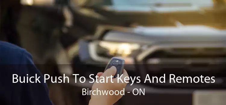 Buick Push To Start Keys And Remotes Birchwood - ON