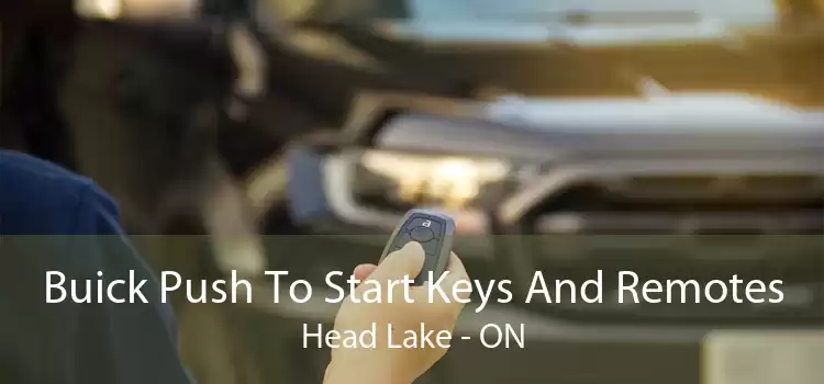 Buick Push To Start Keys And Remotes Head Lake - ON