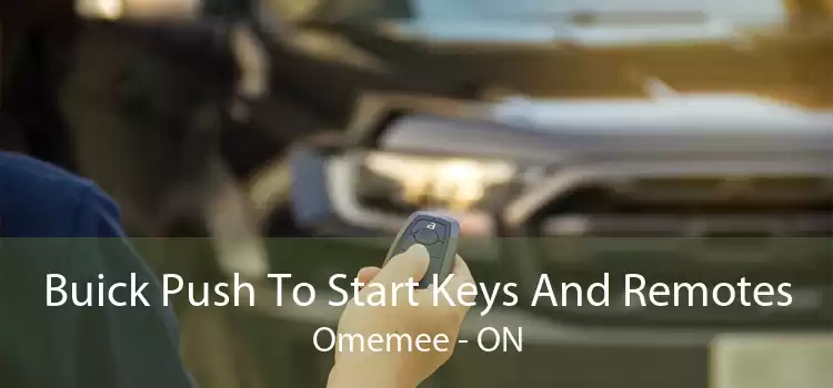 Buick Push To Start Keys And Remotes Omemee - ON