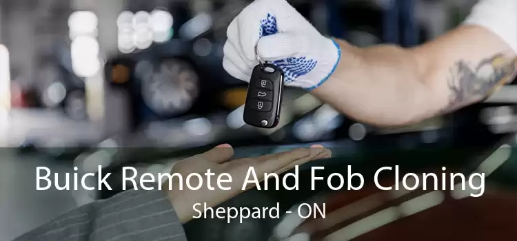 Buick Remote And Fob Cloning Sheppard - ON