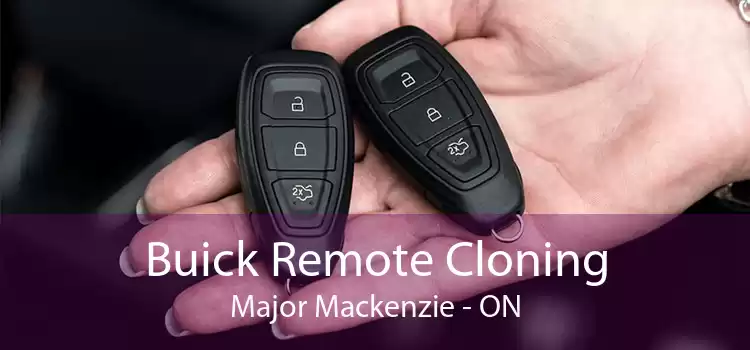 Buick Remote Cloning Major Mackenzie - ON