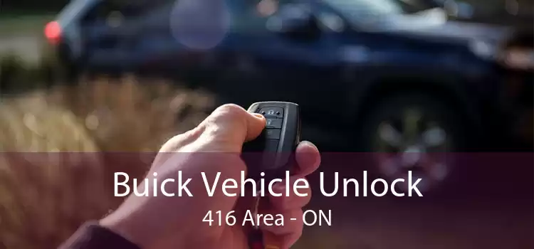 Buick Vehicle Unlock 416 Area - ON