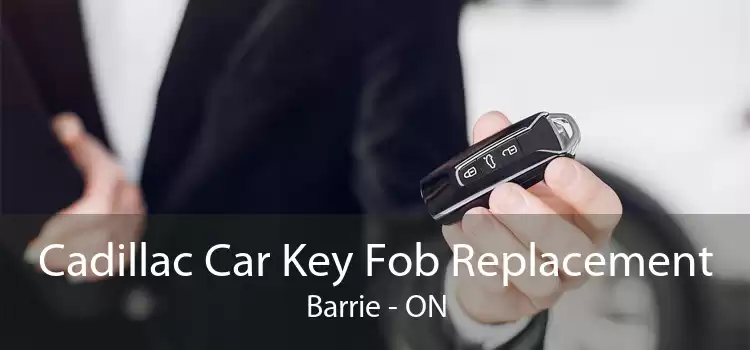 Cadillac Car Key Fob Replacement Barrie - ON