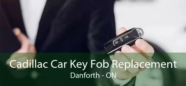 Cadillac Car Key Fob Replacement Danforth - ON