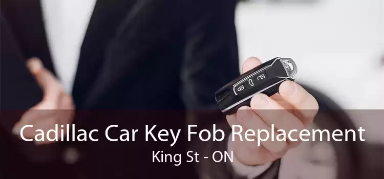 Cadillac Car Key Fob Replacement King St - ON