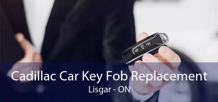 Cadillac Car Key Fob Replacement Lisgar - ON