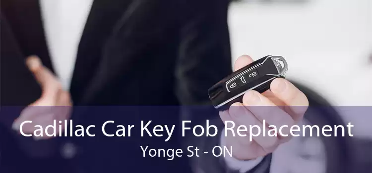 Cadillac Car Key Fob Replacement Yonge St - ON