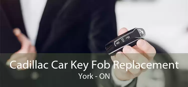 Cadillac Car Key Fob Replacement York - ON