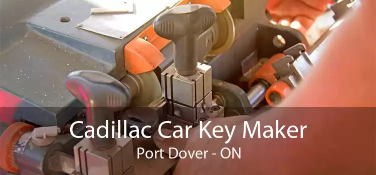 Cadillac Car Key Maker Port Dover - ON
