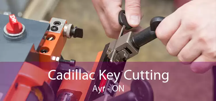 Cadillac Key Cutting Ayr - ON
