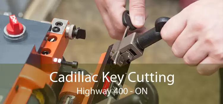 Cadillac Key Cutting Highway 400 - ON