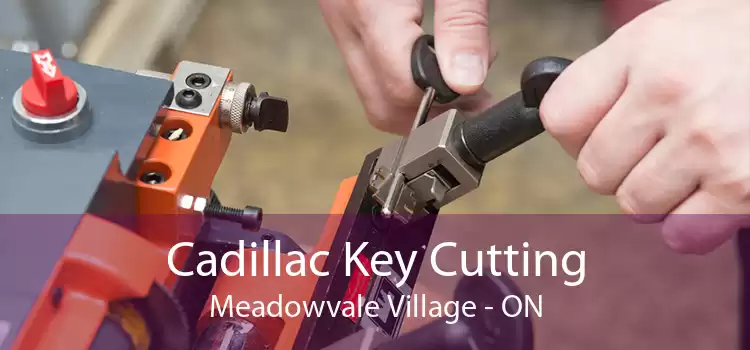 Cadillac Key Cutting Meadowvale Village - ON