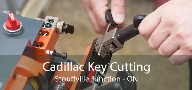 Cadillac Key Cutting Stouffville Junction - ON