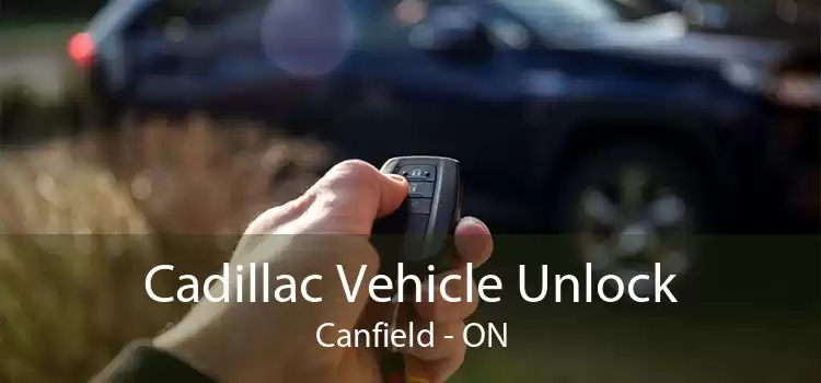 Cadillac Vehicle Unlock Canfield - ON