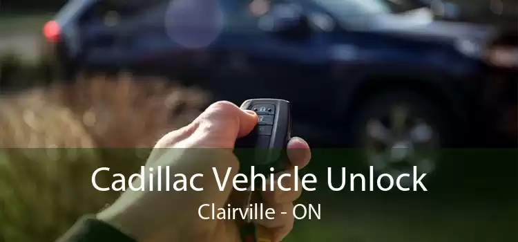 Cadillac Vehicle Unlock Clairville - ON