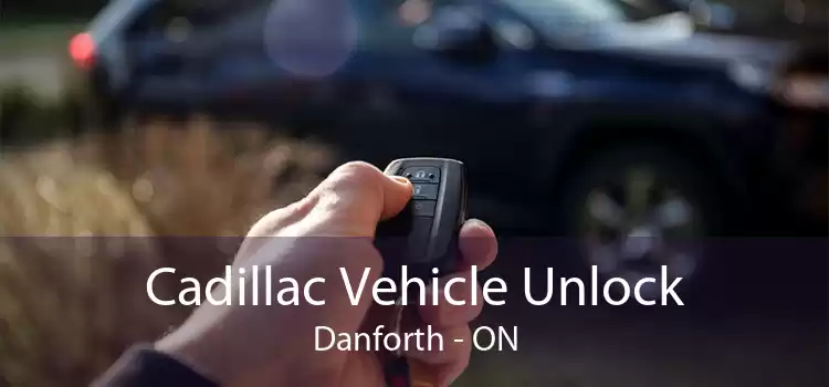 Cadillac Vehicle Unlock Danforth - ON