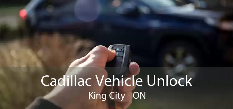 Cadillac Vehicle Unlock King City - ON
