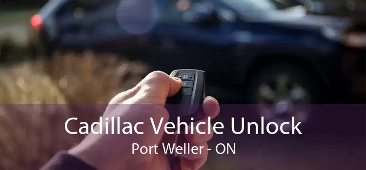 Cadillac Vehicle Unlock Port Weller - ON
