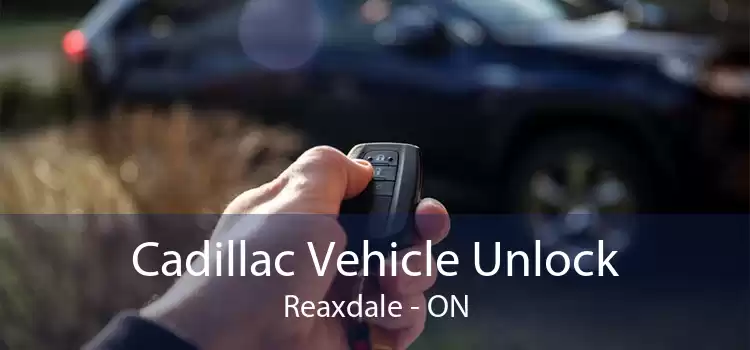 Cadillac Vehicle Unlock Reaxdale - ON