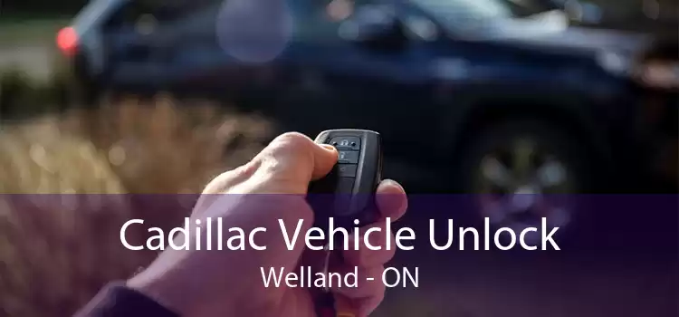Cadillac Vehicle Unlock Welland - ON