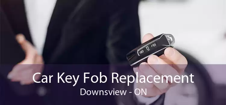 Car Key Fob Replacement Downsview - ON