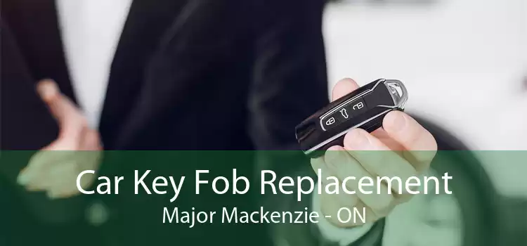 Car Key Fob Replacement Major Mackenzie - ON