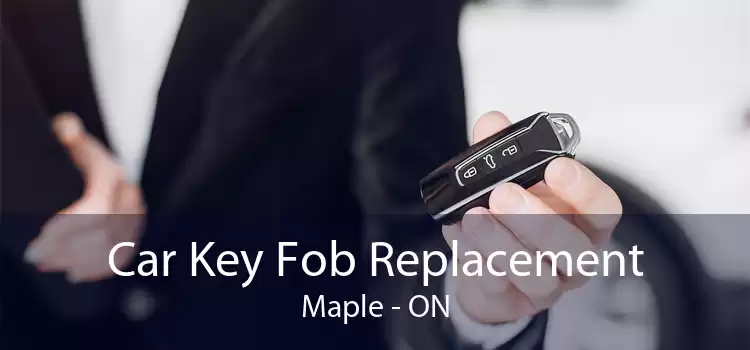 Car Key Fob Replacement Maple - ON