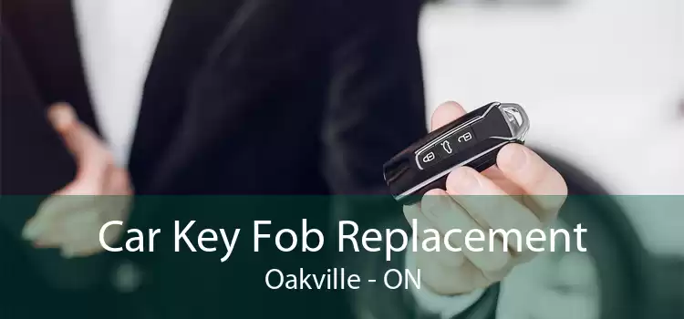 Car Key Fob Replacement Oakville - ON