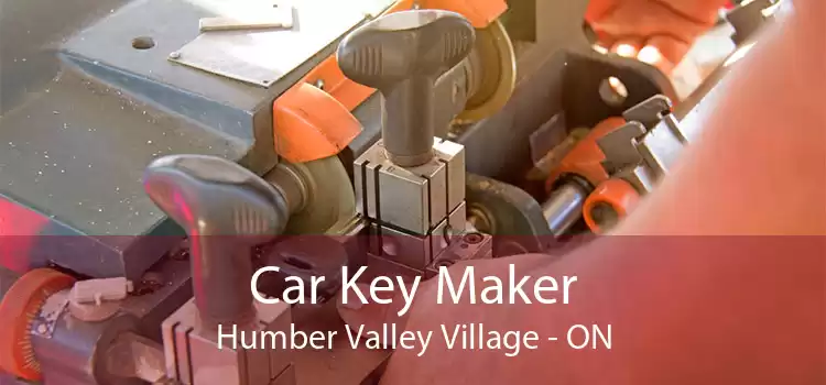 Car Key Maker Humber Valley Village - ON