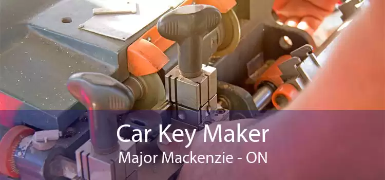 Car Key Maker Major Mackenzie - ON