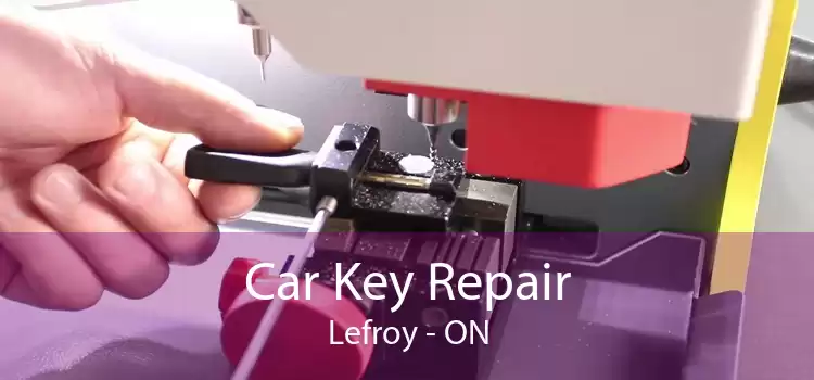 Car Key Repair Lefroy - ON