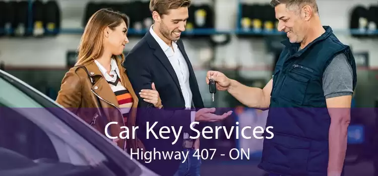 Car Key Services Highway 407 - ON