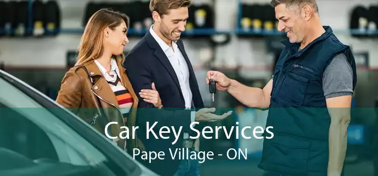 Car Key Services Pape Village - ON