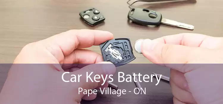 Car Keys Battery Pape Village - ON
