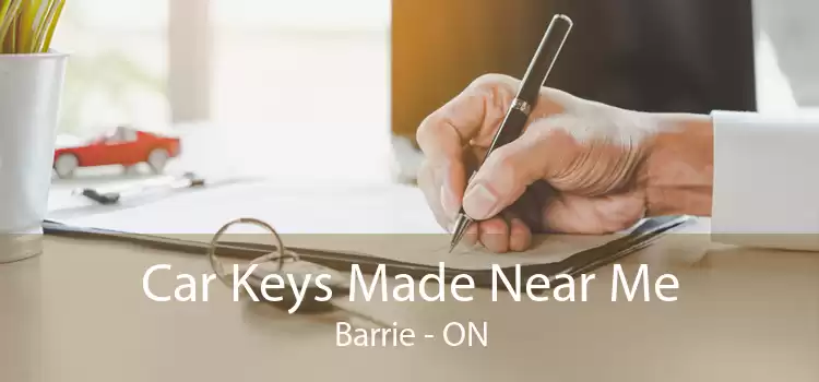 Car Keys Made Near Me Barrie - ON