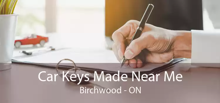 Car Keys Made Near Me Birchwood - ON
