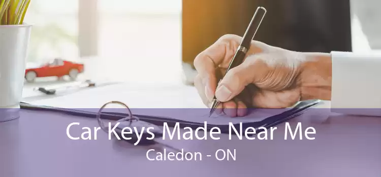 Car Keys Made Near Me Caledon - ON