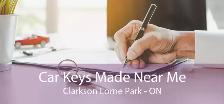 Car Keys Made Near Me Clarkson Lorne Park - ON