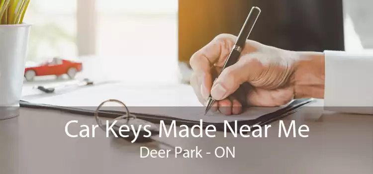 Car Keys Made Near Me Deer Park - ON