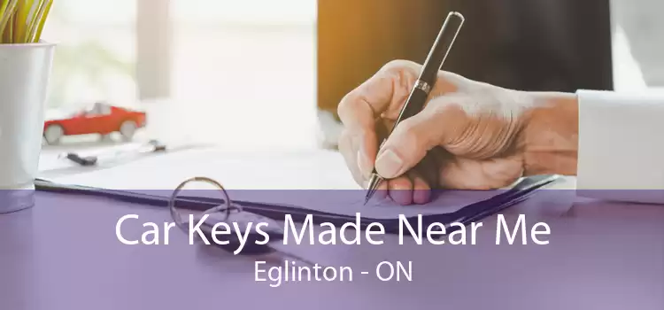 Car Keys Made Near Me Eglinton - ON
