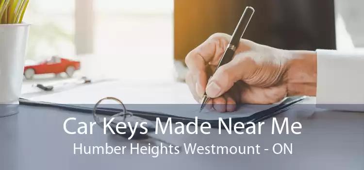 Car Keys Made Near Me Humber Heights Westmount - ON