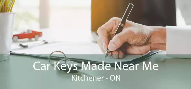 Car Keys Made Near Me Kitchener - ON