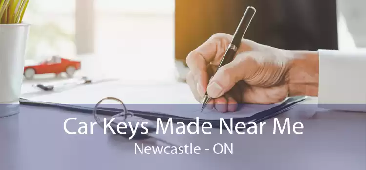 Car Keys Made Near Me Newcastle - ON