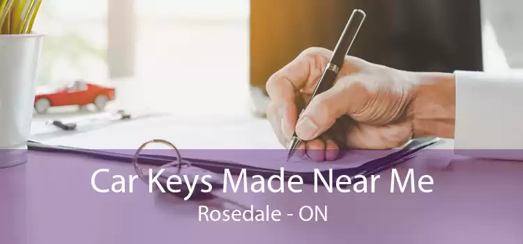 Car Keys Made Near Me Rosedale - ON